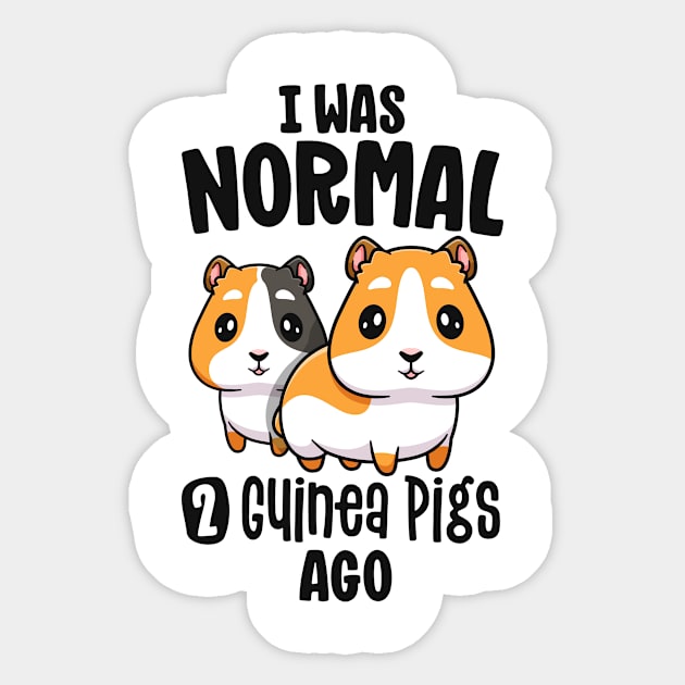 I Was Normal 2 Guinea Pigs Ago Furry Potato Lover Gift Girl Sticker by 14thFloorApparel